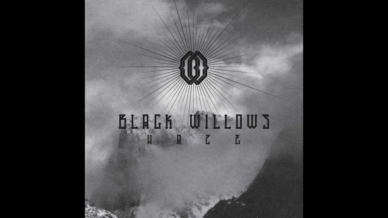 Watch Black Willows - Haiku on YouTube Watch Black Willows - Haiku on YouTube