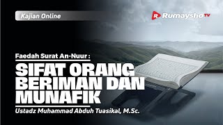 Faedah Surat An-Nuur: Sifat Orang Beriman dan Munafik - Ustadz Muhammad Abduh Tuasikal, M.Sc.