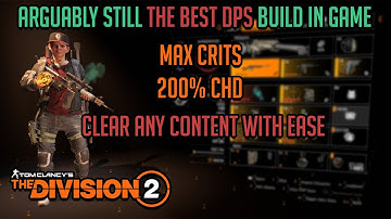 THE DIVISION 2  "ARGUABLY STILL THE BEST DPS BUILD IN GAME EVEN IN TU10.1"  Melt Anything...!!!