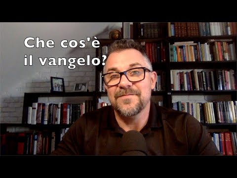 Video: Cos'è Il Vangelo?