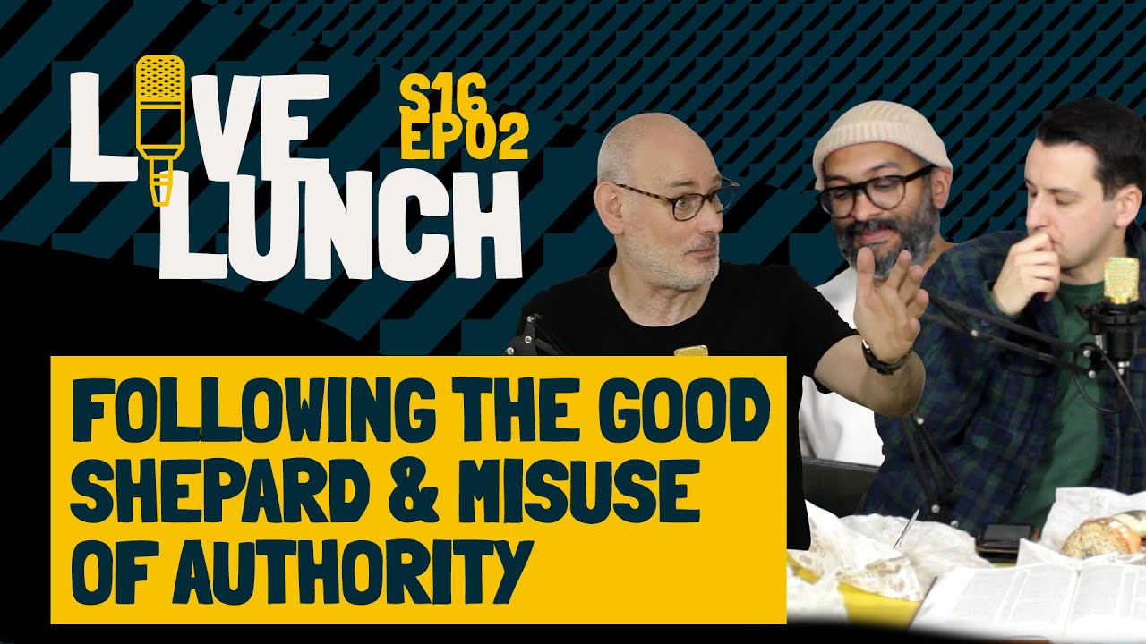 Following The Good Shepherd & Misuse of Authority // #LiveLunch Season 16 Episode 2 Cover Image