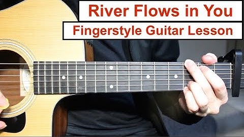 River Flows in You (Yiruma) | Fingerstyle Guitar Lesson (Tutorial) How to play Fingerstyle