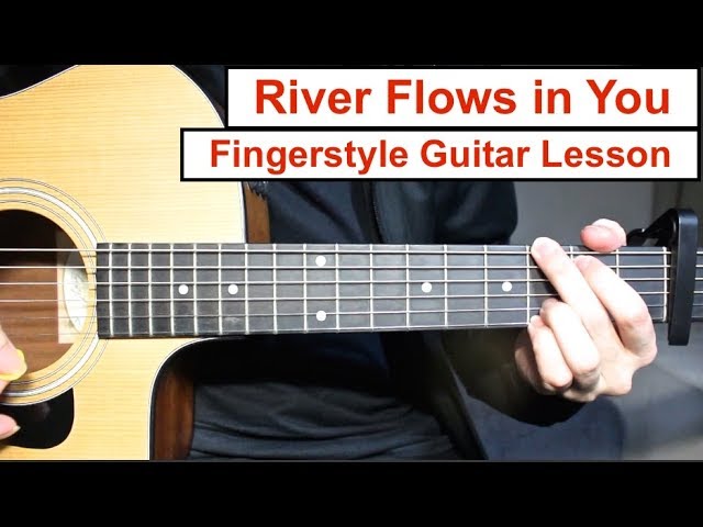 River Flows in You (Yiruma) | Fingerstyle Guitar Lesson (Tutorial) How to play Fingerstyle class=