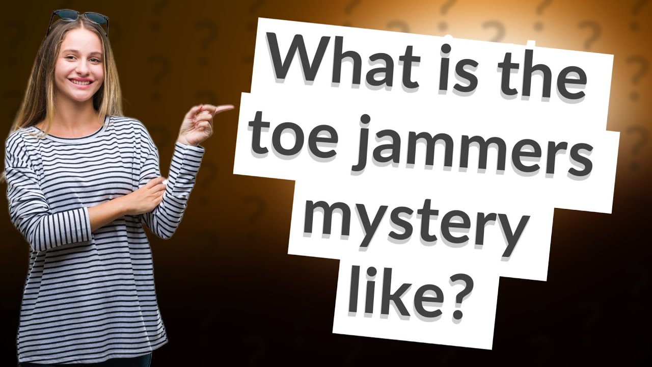 What Is The Toe Jammers Mystery Like YouTube What Is The Toe Jammers Mystery Like YouTube