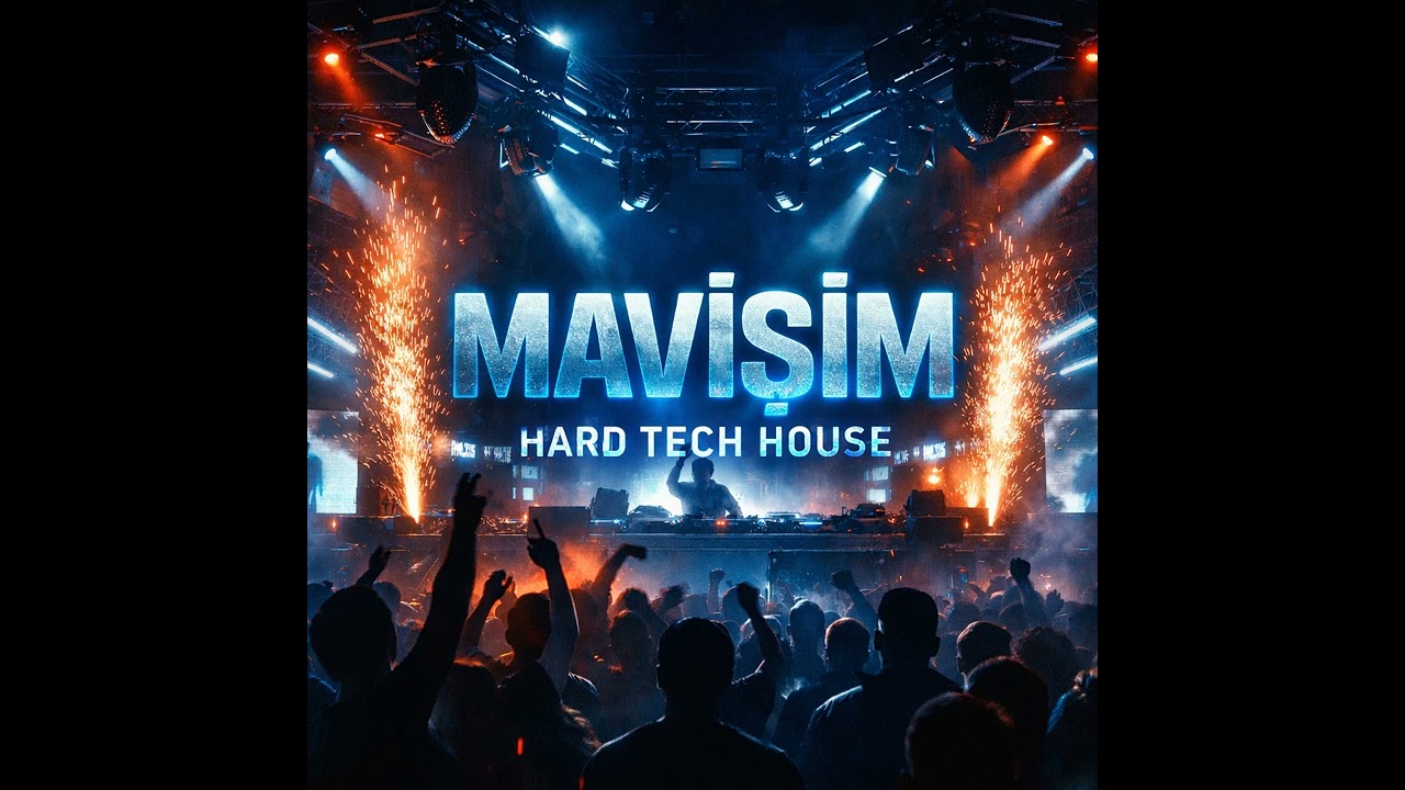 MAVİŞİM  HARD TECH HOUSE 
