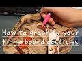 How to graphity your fingerboard obsticles