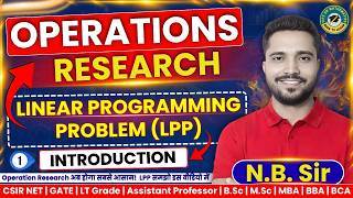 Operation Research 🔥 | Linear Programming Problem (LPP) Introduction | CSIR NET, GATE Maths