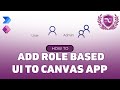 How To Add Role Based UI To Your Power Apps | Admin Based Access