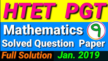 #9 HTET PGT Mathematics Previous Year Solved Question Paper || Jan. 2019 || Answer Key ||