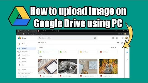 How to upload image on Google Drive using PC