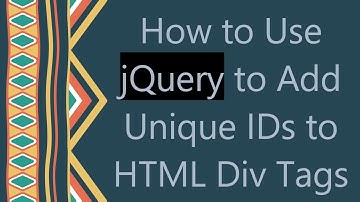 How to Use jQuery to Add Unique IDs to HTML Div Tags