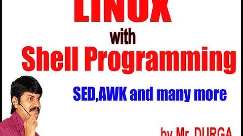 Linux with Shell Programming,SED,AWK  youtube live stream by Durga Sir