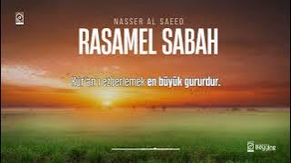 Resmetti Sabah - Rasamel Sabah -  Nasser Al Saeed | Türkçe Altyazılı - Arapça Nasheed - رسمَ الصباحُ
