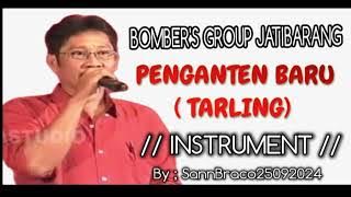 PENGANTEN BARU ( TARLING) || INSTRUMENT BOMBERS GROUP JATIBARANG HD 1080P