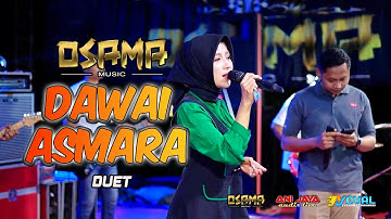 DAWAI ASMARA - DUET - OSAMA MUSIK - ANIJAYA AUDIO LIVE - NOVAL PRODUCTION