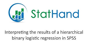 StatHand - Interpreting the results of a hierarchical binary logistic regression in SPSS