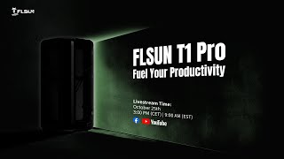 FLSUN T1 PRO Livestream | Fuel Your Productivity