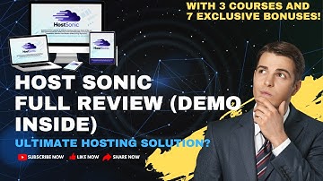 Host Sonic complete Review (In-Depth)! With 3 Full Money Making Courses And 7 Exclusive Bonuses