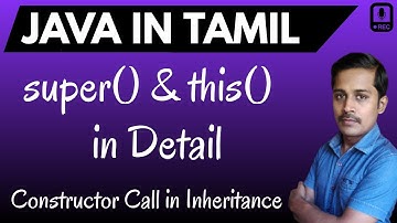 Java in Tamil - super() this() in Detail -Constructor Call in Inheritance - Muthuramalingam