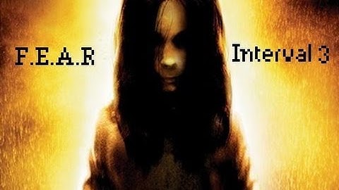 F.E.A.R. walkthrough: Interval 3 