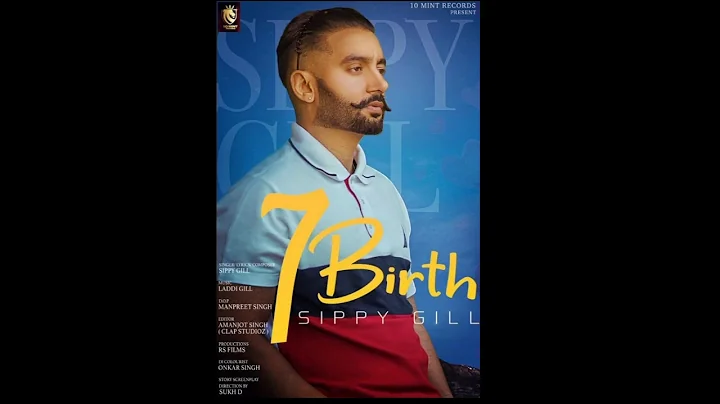 7 Birth (OFFICIAL SONG) By Sippy Gill | Laddi Gill | Latest Punjabi Song 2020.
