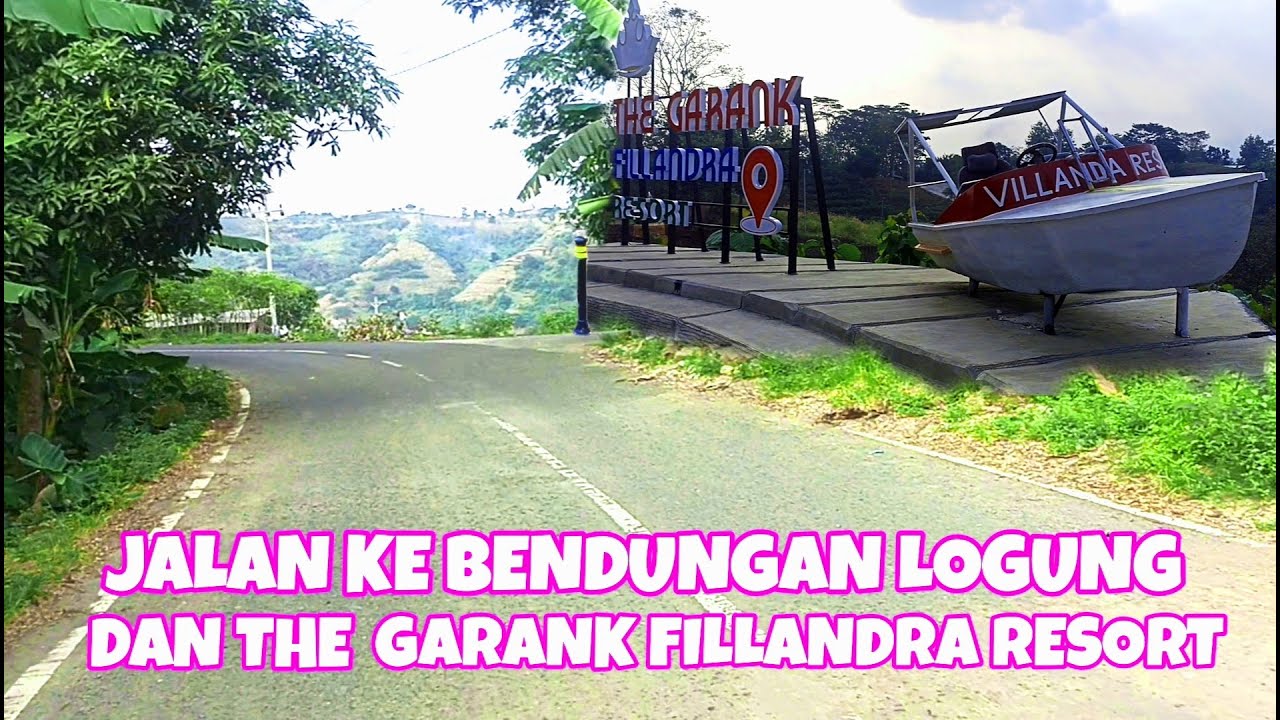 Jalan paling mudah ke bendungan logung kudus dan THE GARANK FILLANDRA RESORT