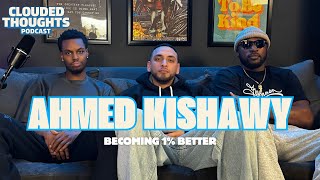 Clouded Thoughts Podcast | Season 2, Episode 5: Becoming 1% Better w/ Ahmed