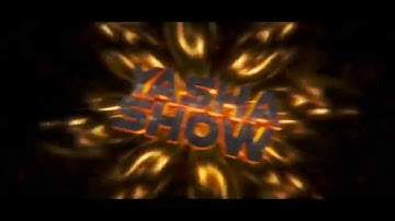 INTRO For YashaShow | By YashaFX Активность упала :(