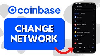 How to Change Network on Coinbase Wallet (Easy Step By Step)