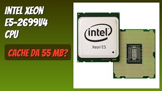 RECENSIONE (2025) : Intel Xeon E5-2699v4 CPU. DETTAGLI
