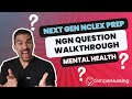 Next gen nclex questions  rationales walkthroughs for nclex rn  mental health made easy