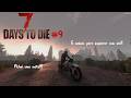 Achei uma moto e saímos para dar uma vota!!! 7 days to die #7