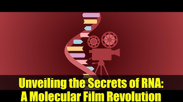 Unveiling the Secrets of RNA: A Molecular Film Revolution