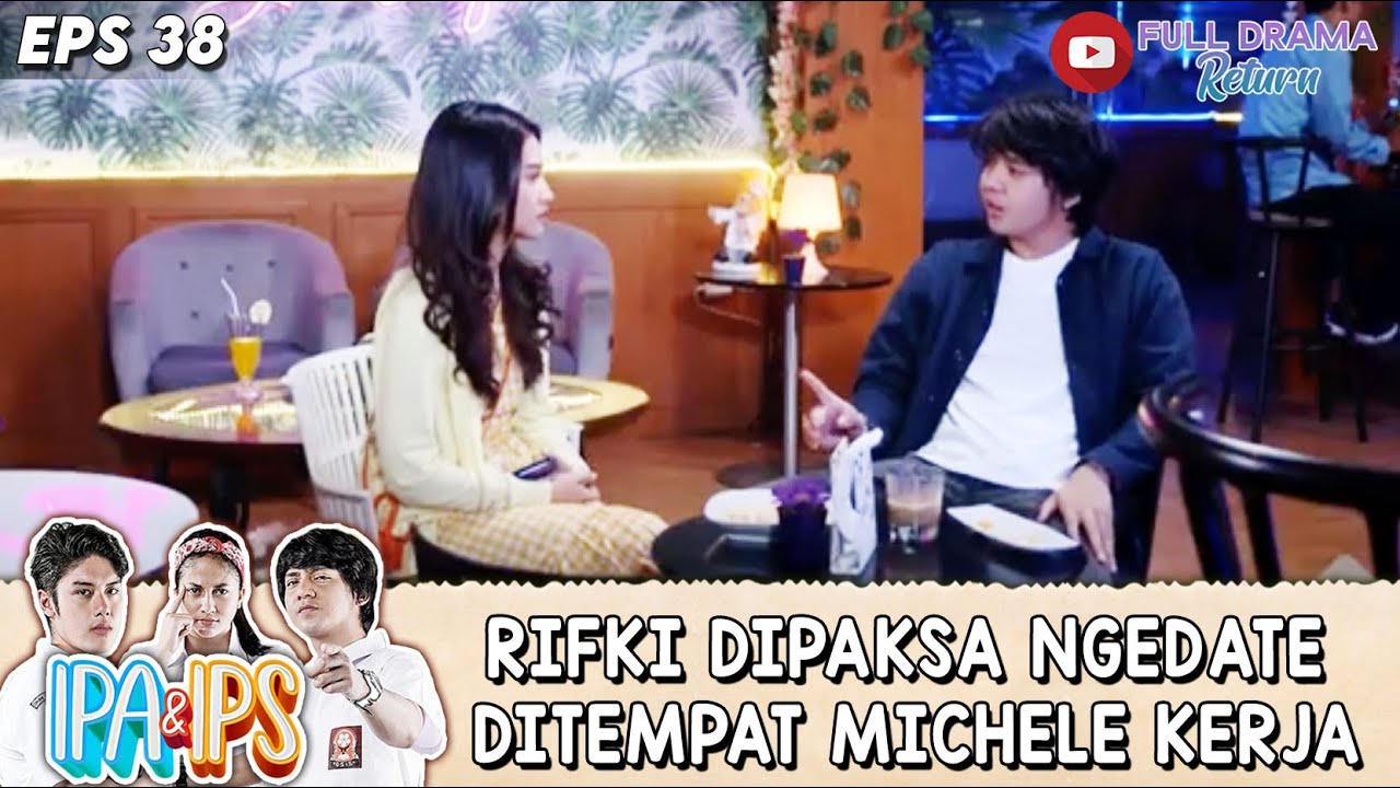 RIFKI DIPAKSA NGEDATE DITEMPAT MICHELE KERJA - IPA & IPS - YouTube