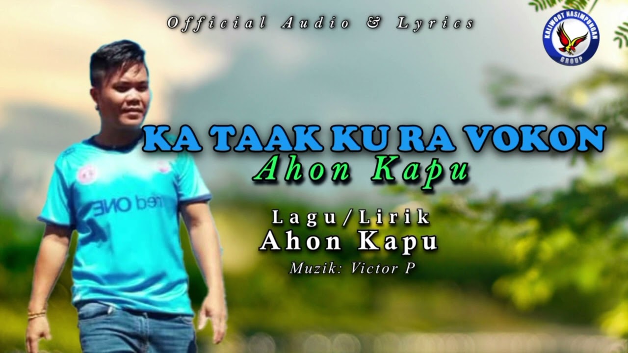 KA TAAK KU RA VOKON~Ahon Kapu(official music with Lyrics)