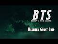 BTS (Behind the Score) | Haunted Ghost Ship | (DAWCAST)
