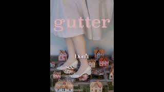 GUTTER Lyric Video