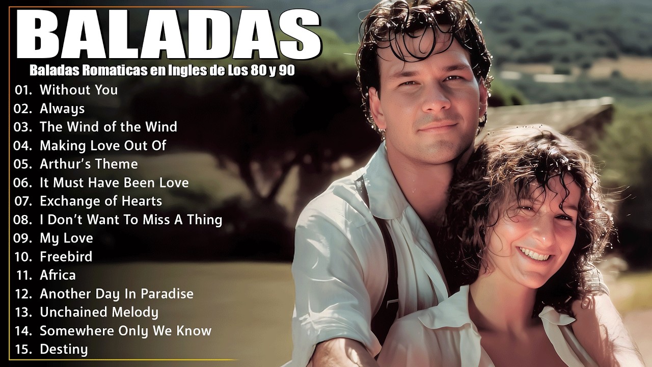 Baladas En Inglés Románticas De Los 80 Y 90 - Canciones romanticas Que Se A Través De Los