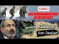 Azərbaycan Ordusu Kəlbəcərdə; Ermənistanı pulsuz kim silahlandırır?