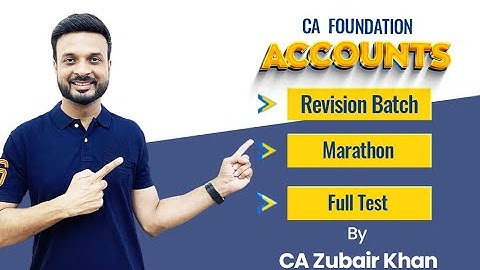 CA Foundation Accounts Revision I Marathon I Test I BY CA Zubair Khan