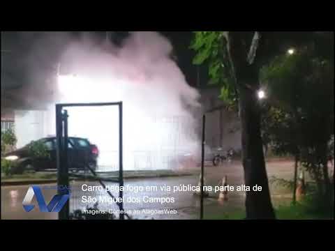 Carro pega fogo em via pública na parte alta de São Miguel dos Campos