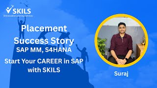 SAP MM, Placement Success Story, MM Certification with SKILS, S4HANA MM, SKILS SAP Training - Suraj