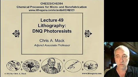 Lecture 49 (CHE 323) Lithography DNQ Photoresists
