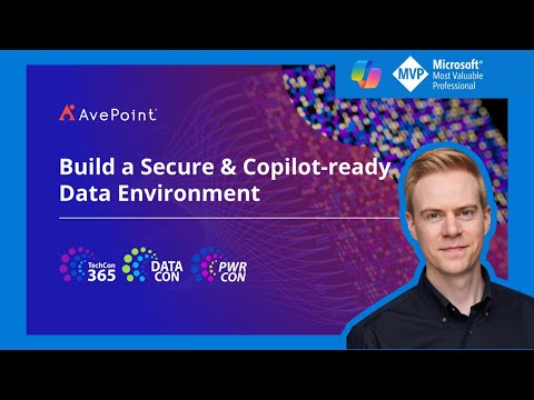 Build a Secure & M365 Copilot-ready Data Environment - video from AvePoint