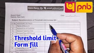 Pnb Bank limit increase form fill | How to fill pnb Bank threshold limit increase form.