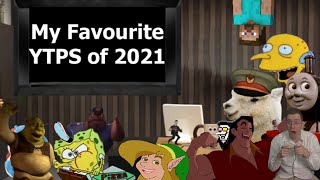 My 10 Favourite Ytps Of 2021