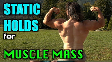 STATIC HOLDS FOR MUSCLE MASS