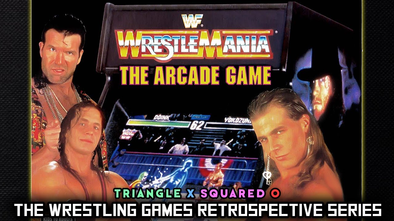 WWF WrestleMania: The Arcade Game' RETROSPECTIVE - Triangle X