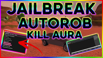 JAILBREAK SCRIPT PAISTEBIN AUTOROB, KILL AURA OP (patched)