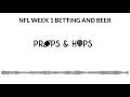 NFL Week 1 Betting and Beer - Teasers, Point Spreads, Over ...